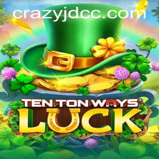 TenTonWaysLuck: An Exciting Journey Into the World of CRAZY JD